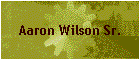Aaron Wilson Sr.